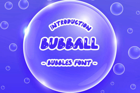 Bubball: A Display Font That Makes Campaigns Pop
