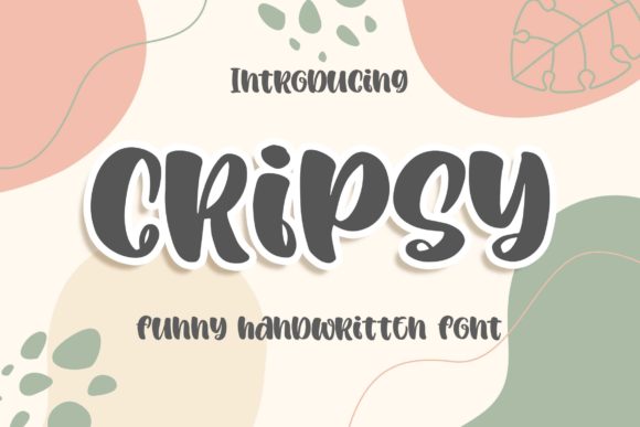 Cripsy Font Review: A Playful Display Typeface for Campaigns