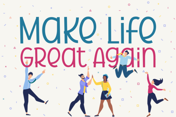 How the Make Life Great Again Display Font Transformed Our Brand