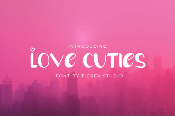 Love Cuties: A Charming Font for Your Brand