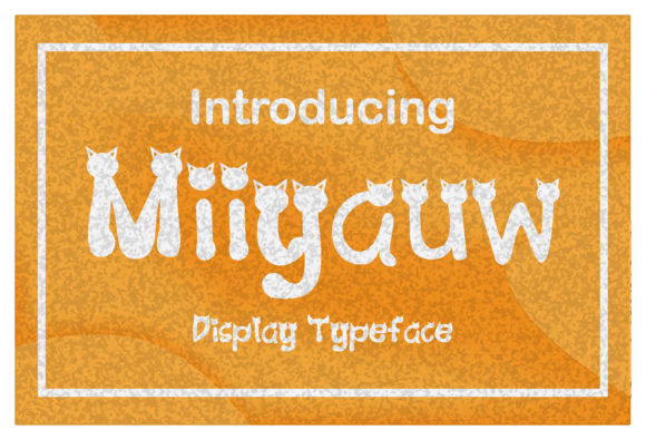 Miiyauw: A Curious and Playful Display Font for Distinctive Branding