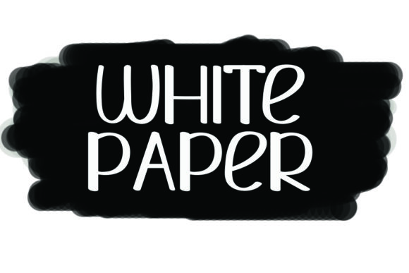 Using White Paper Font to Sharpen Your Campaign Message